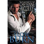 Slow Burn by McCray, Cheyenne, 9781507724743