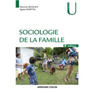Sociologie de la famille - 9d. by Martine Segalen; Agns Martial, 9782200624743