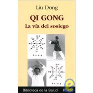 Qi Gong La va del sosiego by Dong, Liu; Sempau, David, 9788472454743