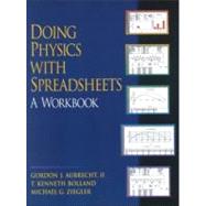 Doing Physics With Spreadsheets by Aubrecht, Gordon J., II; Bolland, T. Kenneth; Ziegler, Michael G., 9780130214744