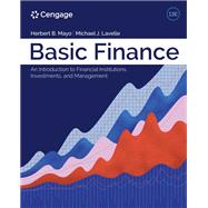 Basic Finance An Introduction to Financial Institutions, Investments, and Management by Mayo, Herbert; Lavelle, Michael, 9780357714744