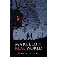 Marcelo in the Real World by Stork, Francisco; Stork, Francisco X., 9780545054744