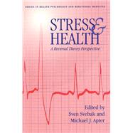 Stress And Health: A Reversal Theory Perspective by Svebek,Sven, 9781560324744