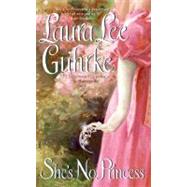 SHES NO PRINCESS            MM by GUHRKE LAURA LEE, 9780060774745