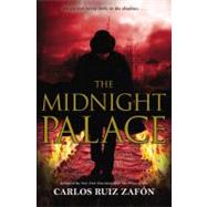 The Midnight Palace by Zafon, Carlos Ruiz, 9780316044745
