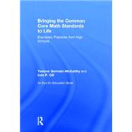 Bringing the Common Core Math Standards to Life by Germain-McCarthy, Yvelyne; Gill, Ivan P., 9780415734745