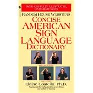 Random House Webster's Concise American Sign Language Dictionary by Costello, Elaine; Lenderman, Lois; Setzer, Paul M.; Tom, Linda C., 9780553584745