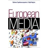 European Media by Papathanassopoulos, Stylianos; Negrine, Ralph M., 9780745644745