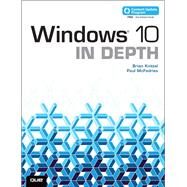 Windows 10 In Depth (includes Content Update Program) by Knittel, Brian; McFedries, Paul, 9780789754745