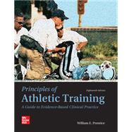 Looseleaf for Principles of Athletic Training: A Guide to Evidence-Based Clinical Practice by Prentice, William, 9781266904745