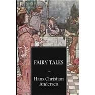 Fairy Tales by Andersen, Hans Christian; Robinson, W. Heath; Hart, Edna F., 9781503364745