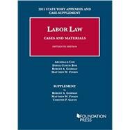 Labor Law, Cases and Materials: 2015 Statutory Appendix and Case Supplement by Gorman, Robert; Finkin, Matthew; Glynn, Timothy, 9781634594745