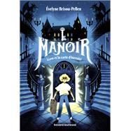 Le manoir saison 1, Tome 01 by �velyne BRISOU-PELLEN, 9791036384745