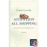 Attention All Shipping by Connelly, Charlie, 9780316724746