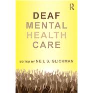 Deaf Mental Health Care by Glickman; Neil S., 9780415894746