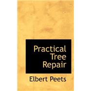 Practical Tree Repair by Peets, Elbert, 9780559374746