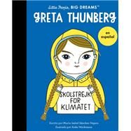 Greta Thunberg (Spanish Edition) by Sanchez Vegara, Maria Isabel; Weckmann, Anke, 9780711284746