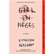 Girl in Pieces by GLASGOW, KATHLEEN, 9781101934746