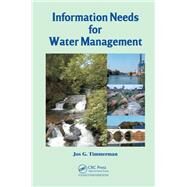 Information Needs for Water Management by Timmerman; Jos G., 9781466594746