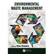 Environmental Waste Management by Chandra; Ram, 9781498724746