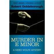 Murder in E Minor by Goldsborough, Robert, 9781504034746
