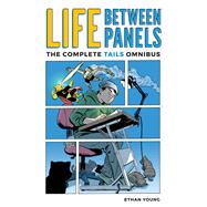 Life Between Panels by Young, Ethan, 9781506704746