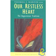 Our Restless Heart by Martin, Thomas F., 9781570754746