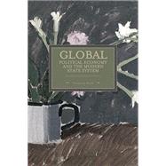 Global Political Economy and the Modern State System by Brink, Tobias Ten; Bale, Jeff, 9781608464746