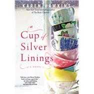 A Cup of Silver Linings by Hawkins, Karen, 9781668004746