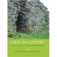 Caves in Context by Bergsvik, Knut Andreas; Skeates, Robin, 9781842174746