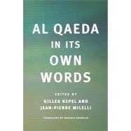Al Qaeda in Its Own Words by Kepel, Gilles, 9780674034747
