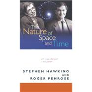 Princeton Science Library : Nature of Space and Time by Hawking, Stephen W.; Penrose, Roger, 9781400834747