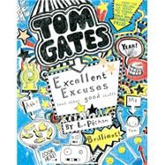 Tom Gates: Excellent Excuses (and Other Good Stuff) by Pichon, L; Pichon, L, 9780763674748