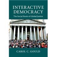 Interactive Democracy by Gould, Carol C., 9781107024748
