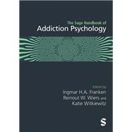 The Sage Handbook of Addiction Psychology by Ingmar H.A. Franken, 9781529624748