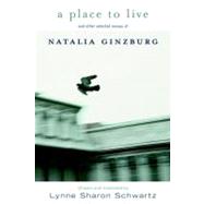 A Place to Live and other selected essays of by Ginzburg, Natalia; Schwartz, Lynne Sharon, 9781583224748