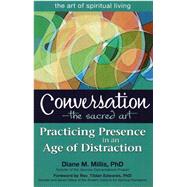 Conversation - The Sacred Art by Millis, Diane M., Ph.D.; Edwards, Tilden, 9781594734748