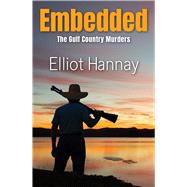 Embedded The Gulf Country Murders by Hannay, Elliot, 9781921804748
