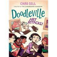 Doodleville #2: Art Attacks! by Sell, Chad, 9781984894748