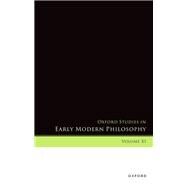 Oxford Studies in Early Modern Philosophy, Volume XI by Rutherford, Donald, 9780192884749