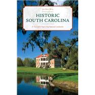 Historic South Carolina A Tour of the State's Top National Landmarks by Perry, Lee Davis, 9781493054749