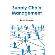 Supply Chain Management by Robinson, Bruce, 9781632404749