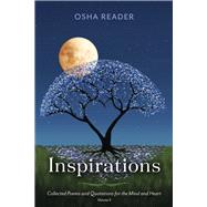 Inspirations: Collected Poems and Quotations for the Mind and Heart, Vol II by Reader, Osha, 9798350924749