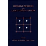 Iterative Methods for Large Linear Systems by Kincaid, David R.; Hayes, Linda J., 9780124074750