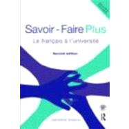 Savoir Faire Plus: Le Frantais a lUniversitT by Enjelvin; Geraldine, 9780415444750