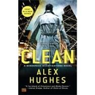 Clean : A Mindspace Investigations Novel by Hughes, Alex, 9780451464750