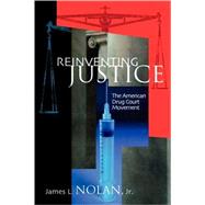 Reinventing Justice by Nolan, James L., 9780691114750