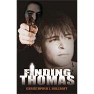 Finding Thomas by Holcroft, Christopher J., 9780741464750