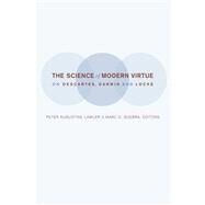 The Science of Modern Virtue by Lawler, Peter Augustine; Guerra, Marc D., 9780875804750