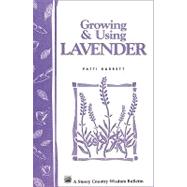 Growing and Using Lavender by Barrett, Patti, 9780882664750